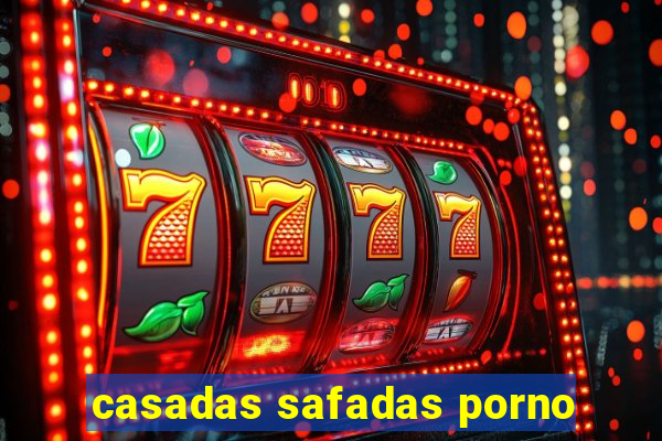 casadas safadas porno